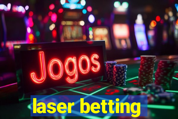 laser betting