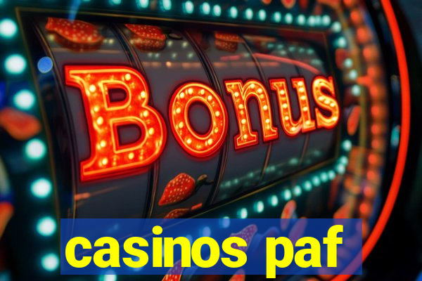 casinos paf