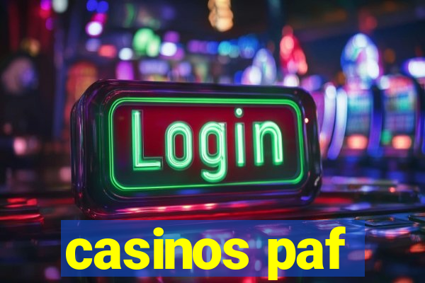 casinos paf