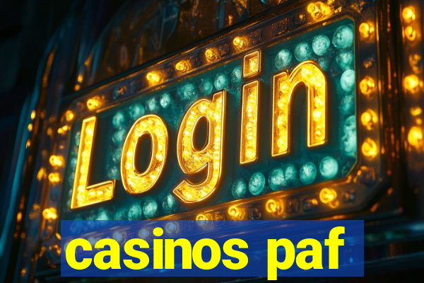 casinos paf