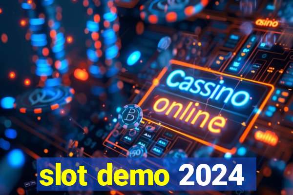 slot demo 2024