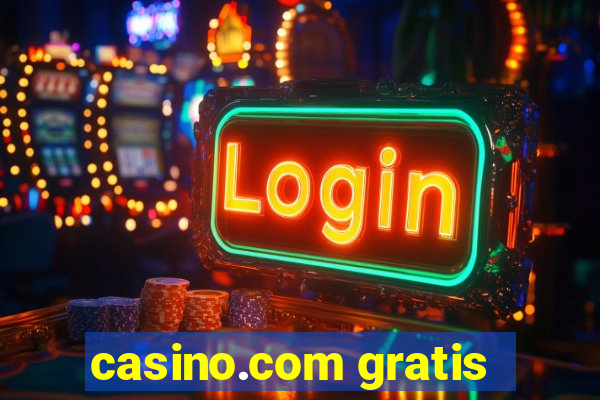 casino.com gratis