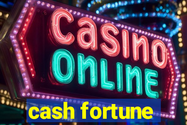 cash fortune