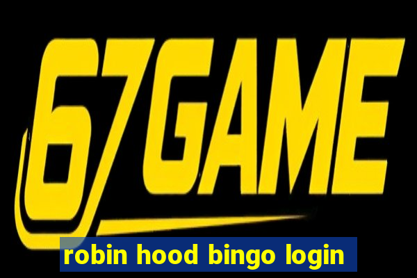 robin hood bingo login