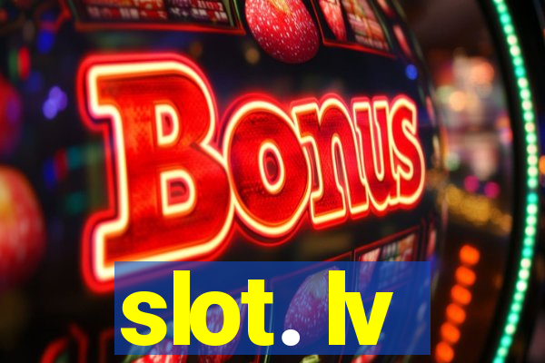 slot. lv