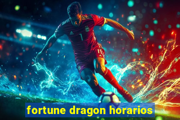 fortune dragon horarios