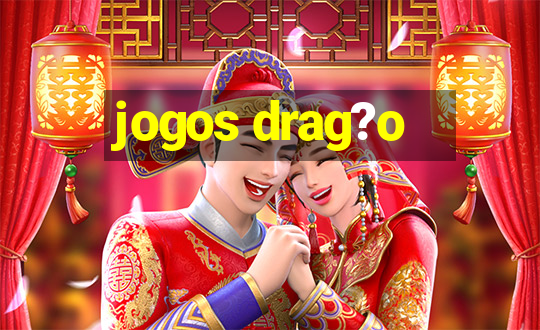 jogos drag?o