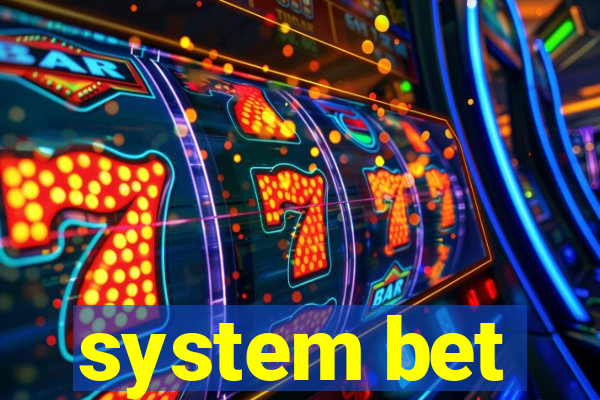 system bet