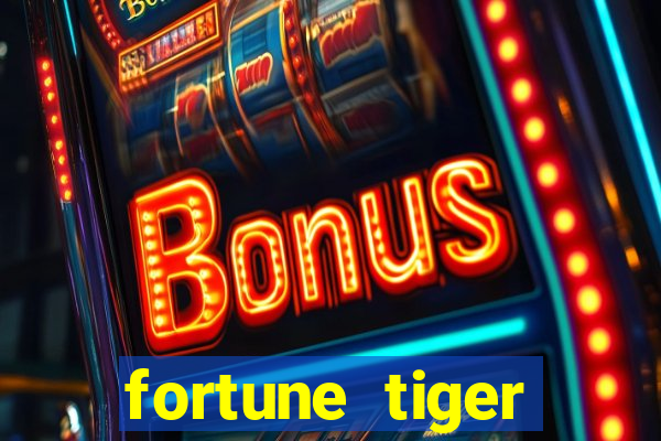 fortune tiger quanto vale cada figura