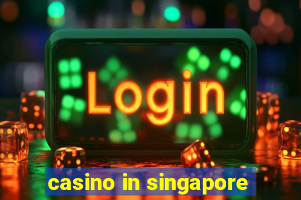 casino in singapore