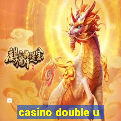 casino double u