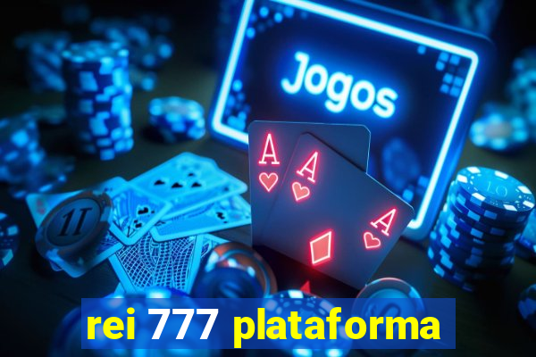 rei 777 plataforma