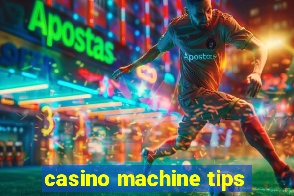 casino machine tips