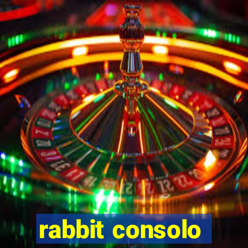 rabbit consolo