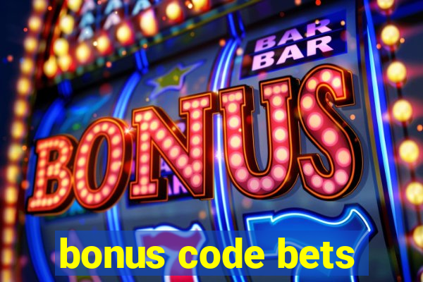 bonus code bets