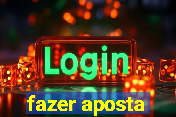 fazer aposta