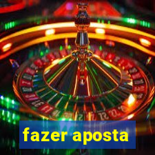 fazer aposta