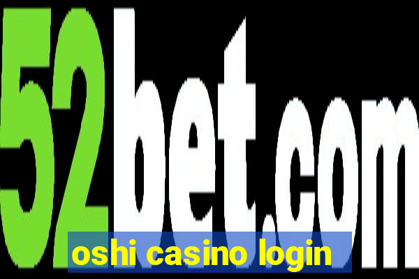 oshi casino login