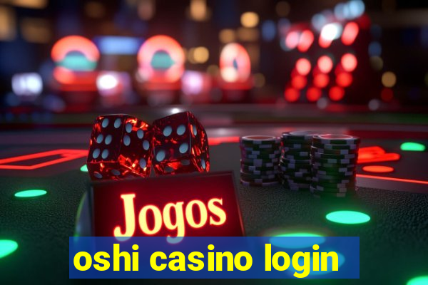 oshi casino login