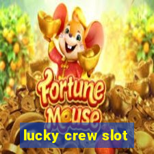 lucky crew slot