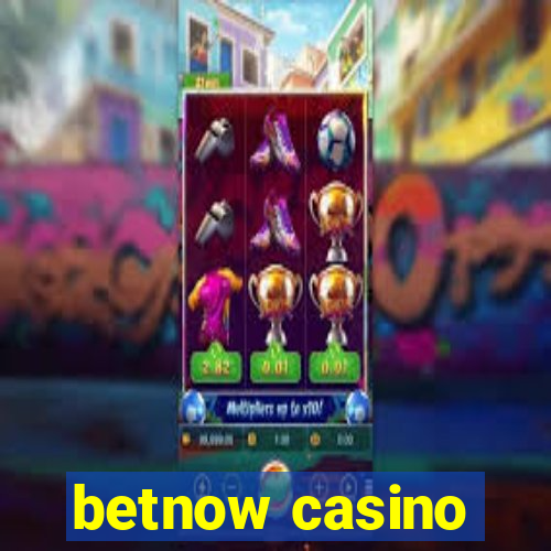 betnow casino