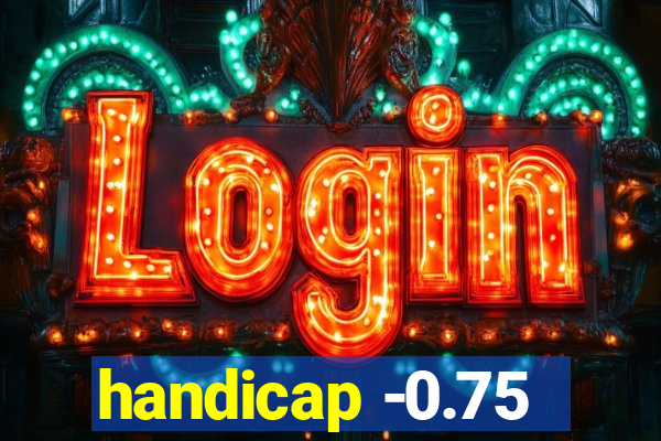 handicap -0.75