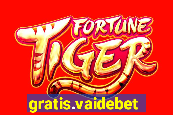 gratis.vaidebet