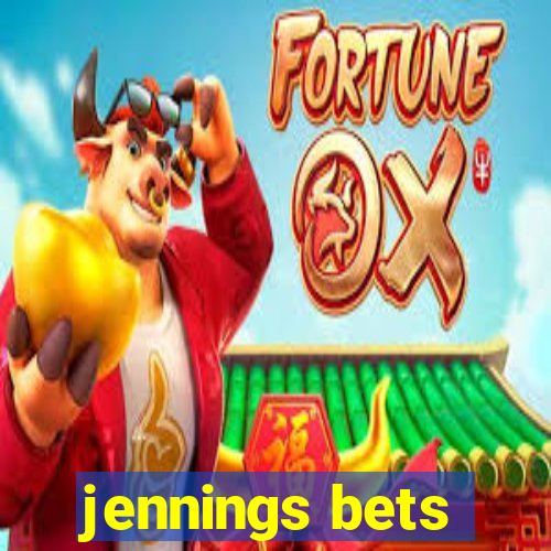 jennings bets