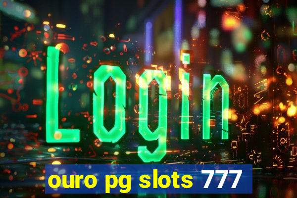 ouro pg slots 777