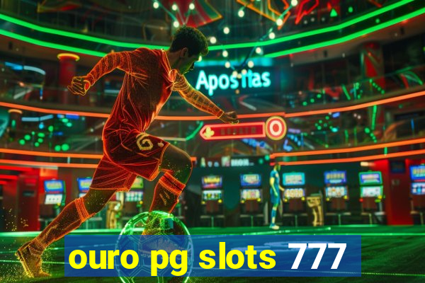 ouro pg slots 777