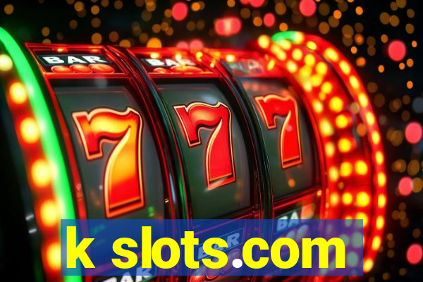 k slots.com