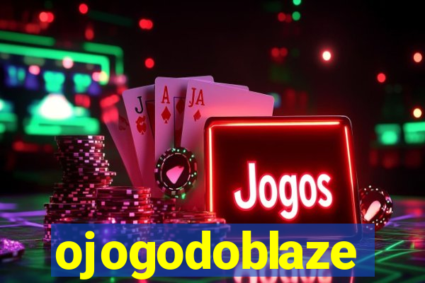 ojogodoblaze