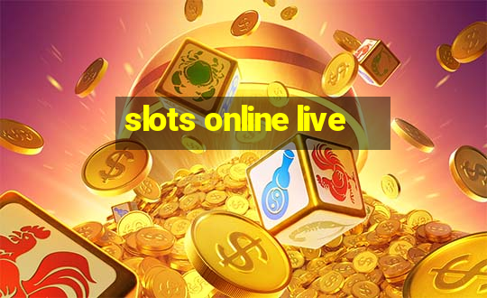 slots online live