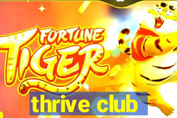 thrive club