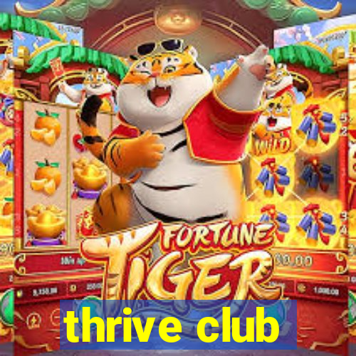 thrive club