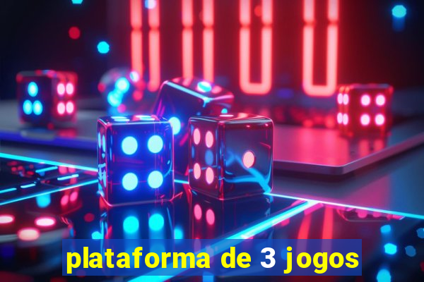 plataforma de 3 jogos