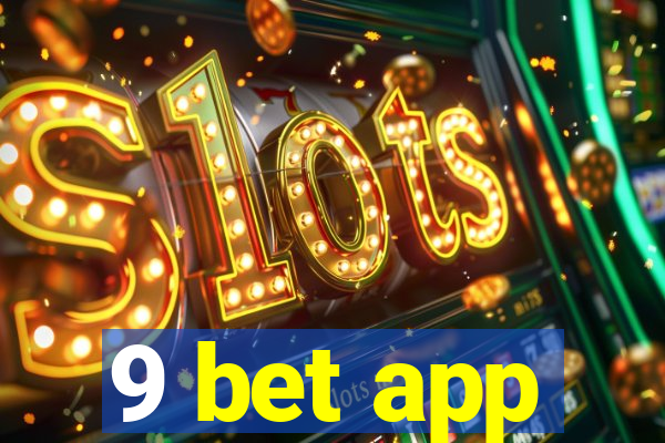 9 bet app