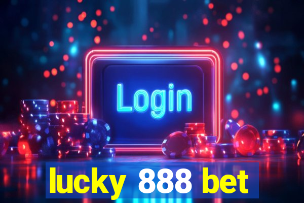 lucky 888 bet