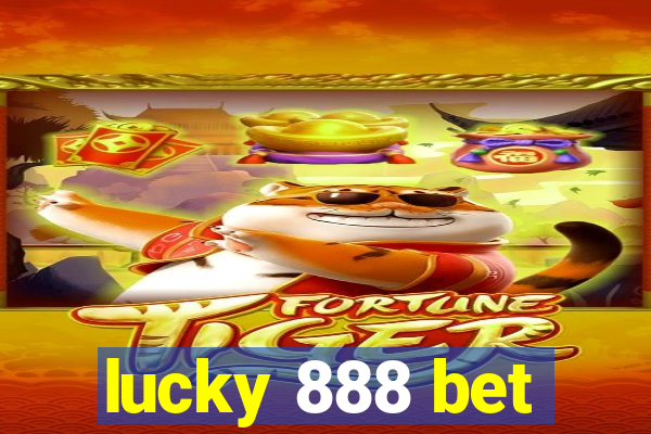 lucky 888 bet