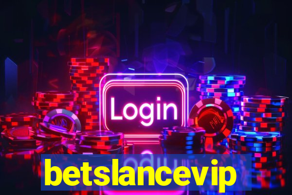 betslancevip