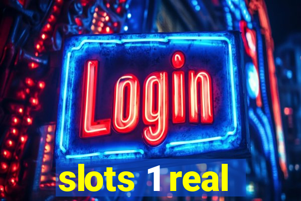 slots 1 real