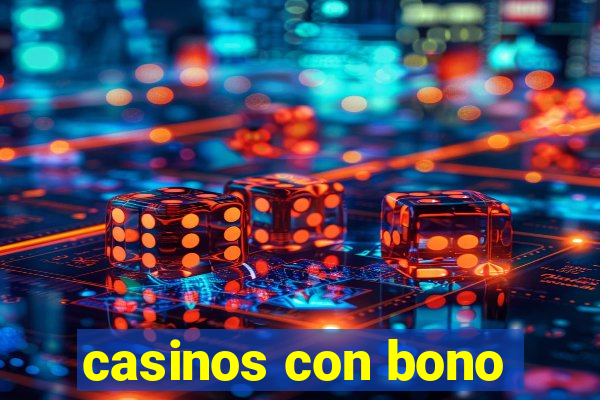 casinos con bono