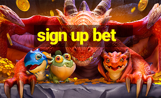 sign up bet