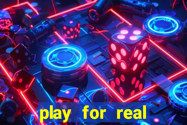 play for real money casino games