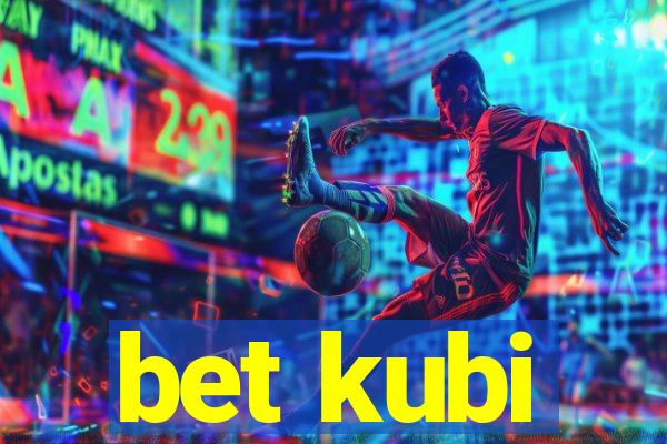 bet kubi