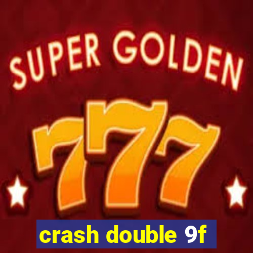 crash double 9f