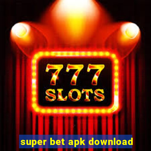 super bet apk download