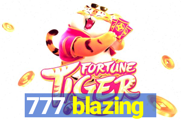 777 blazing