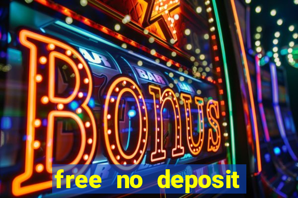 free no deposit bonuses casino