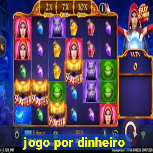 jogo por dinheiro